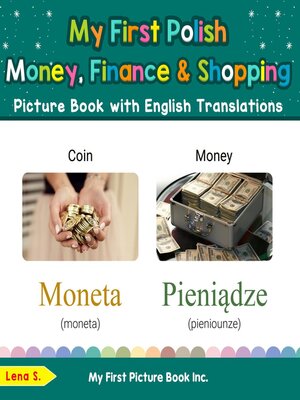cover image of My First Polish Money, Finance & Shopping Picture Book with English Translations